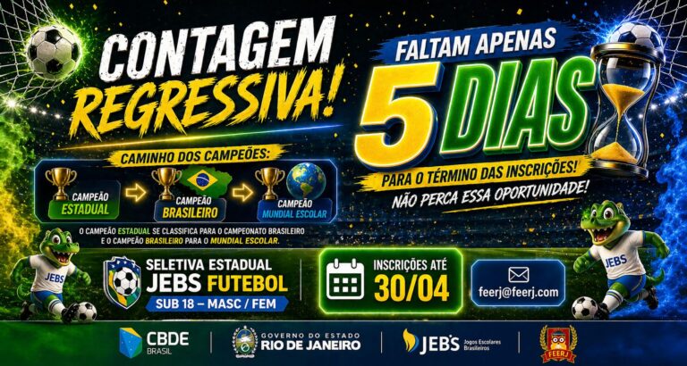 🔥 CONTAGEM REGRESSIVA!  

FALTAM APENAS 5 DIAS para o término das inscrições da Seletiva Estadual – JEBS Futebol Sub 18 (Masc/Fem)! ⚽🔥  

E não é só uma competição… é o início de um grande caminho:  

🏆 Campeão Estadual → vaga no Campeonato Brasileiro 🇧🇷  
🌎 Campeão Brasileiro → vaga no Mundial Escolar  

Ou seja… o seu sonho pode começar aqui!  

🚨 Não deixe para a última hora! Garanta sua participação agora.  

📅 Inscrições até 30/04  
📩 feerj@feerj.com  

#JEBS #Futebol #Seletiva #RumoAoMundial #ContagemRegressiva #Sub18